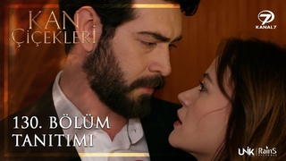 Kan Çiçekleri 130. Bölüm Tanıtımı