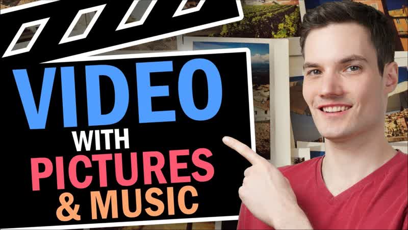 How to Make Video with Pictures and
