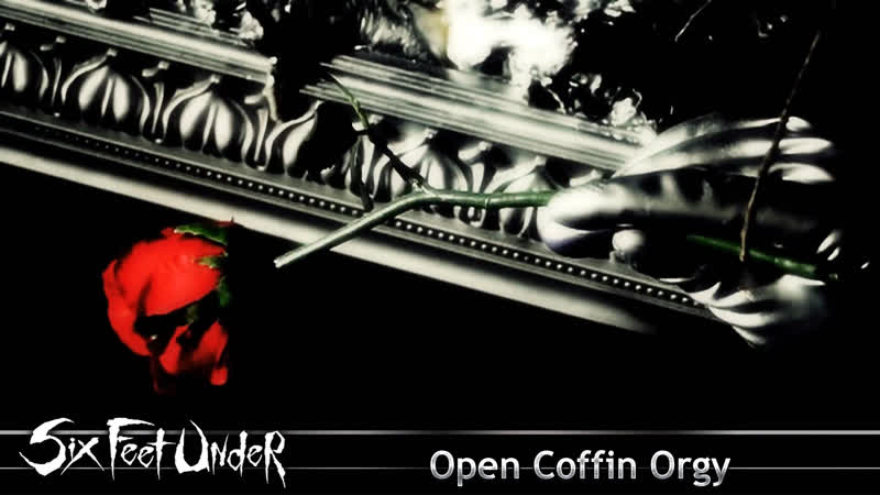Six Feet Under Open Coffin Orgy (2015) ( Official