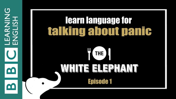 Drama: The White Elephant: 1 Learn phrases related to