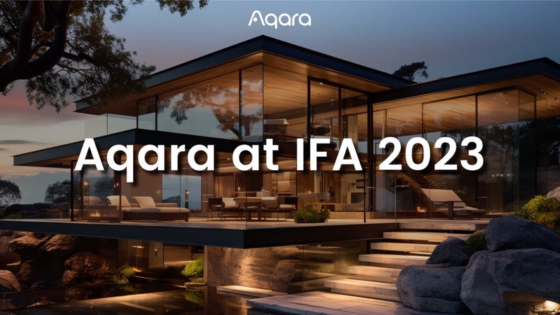 Aqara at IFA Berlin Show, unveiling multiple new smart home