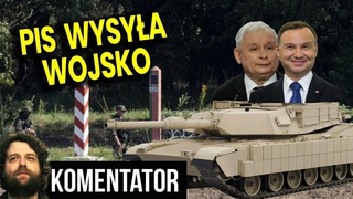 A Jednak! PIS Wysyła Wojsko na Granicę! Bardzo Źle To Wróży!  - Analiza Ator Finanse