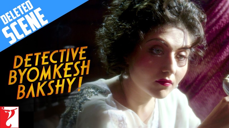 Deleted Scene:2, Detective Byomkesh Bakshy, Sushant Singh