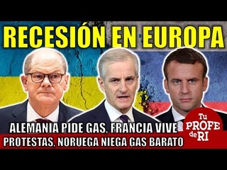 RECESIN EN EUROPA: ALEMANIA PIDE GAS, FRANCIA VIVE PROTESTAS, NORUEGA NIEGA GAS BARATO