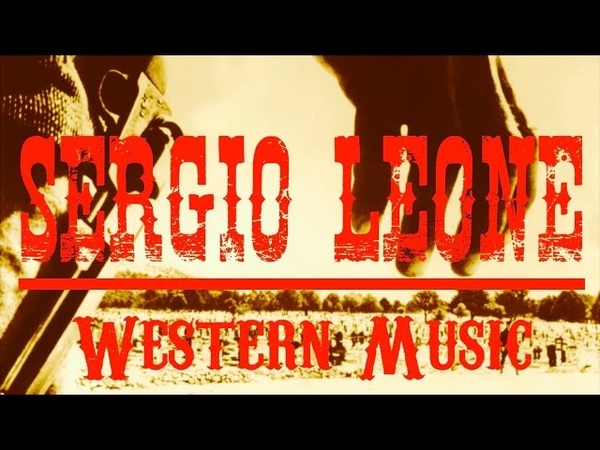Ennio Morricone Sergio Leone Western Music The Legendary Western Music (