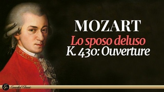Mozart - Lo sposo deluso, K. 430: Ouverture
