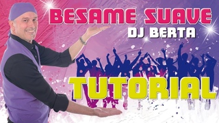 BESAME SUAVE TUTORIAL - Dj Berta - Spiegazione dei passi - Balli di gruppo line dance 2018