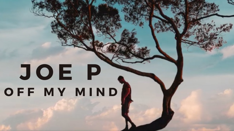 Joe P Off My Mind ( Like Rikas, Some Sprouts, Henry and the Waiter) Indie