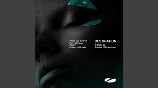 Destination (A State of Trance 2024 Anthem)