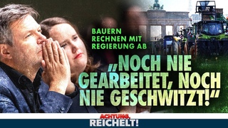 Mega-Proteste! Die Faulen regieren die Fleißigen!| Achtung, Reichelt! vom 11. Januar 2024