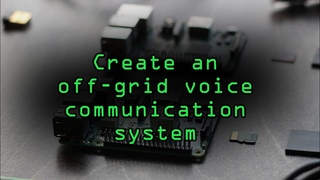 Build an Off-the-Grid Wi-Fi System for Voice Communications Tutorial