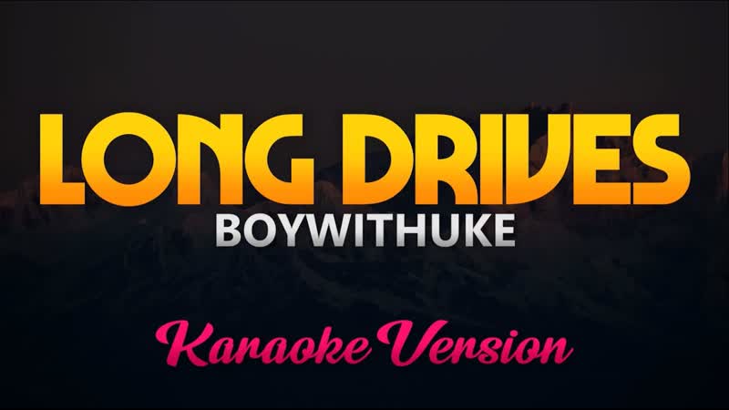 Boy With Uke Long Drives ( Karaoke,
