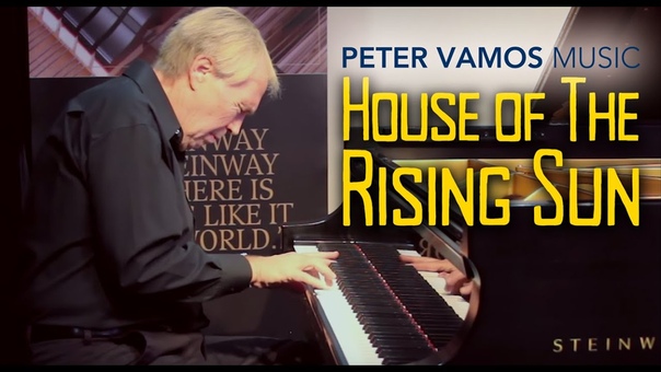 House of the Rising Sun 2016 Emotional Dramatic Piano Playing by Peter