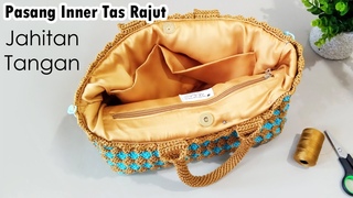 Cara Pasang Inner Tas Rajut Dengan Jahitan Tangan Seperti Jahitan Mesin - How To Sew