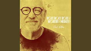 Holy Holy Holy / Worthy (Medley)