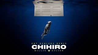 Billie Eilish - Chihiro (Cat Dealers Remix)