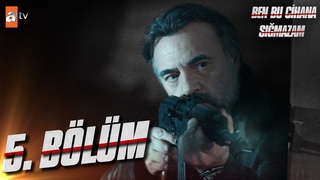 Ben Bu Cihana Sığmazam 5. Bölüm @atv