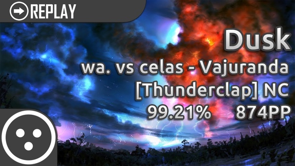 osu catch Dusk, wa. vs celas Vajuranda Thunderclap + NC 858, 972x 2 misses,