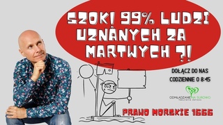 SZOK  99% ludzi uznanych za: zaginiony na morzu albo martwy  czyli jak odbiera si nasze prawa