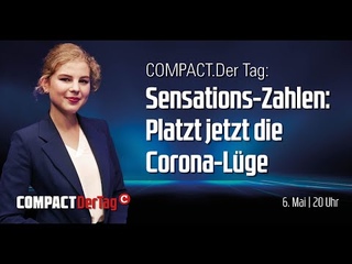 Sensations-Zahlen: Platzt jetzt die Corona-Lge.  Tag