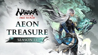 Season 13: Aeon Treasure | NARAKA: Bladepoint