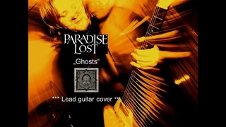 Paradise Lost - Ghosts - Lead guitar cover