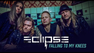 Eclipse “Falling To My Knees“ - Official Music Video