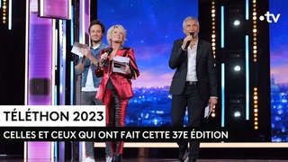 Téléthon 2023 : celles et ceux qui ont fait cette 37e édition