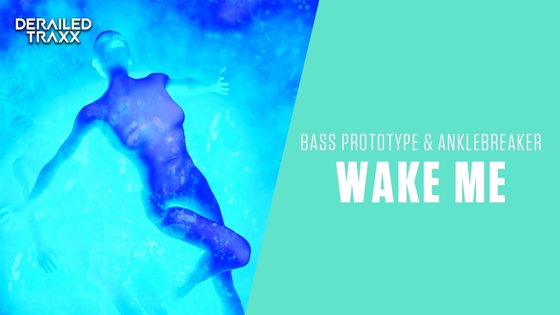 Bass Prototype Anklebreaker Wake Me ( Official