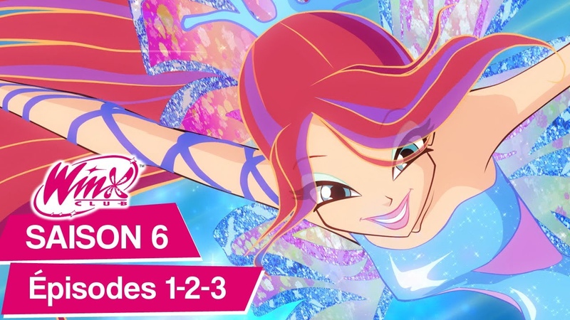 Winx Club Saison 6 Épisodes 1 2 3 É PISODES
