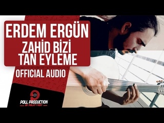 Erdem Ergün - Zahid Bizi Tan Eyleme ( Official Audio ) - Kehribar Dizi Müziği