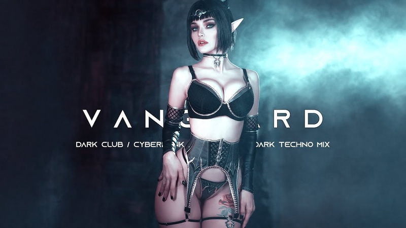 VANGUARD Dark Techno, EBM, Industrial Bass, Cyberpunk,