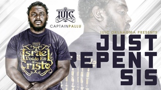 The Israelites: Just Repent Sis!