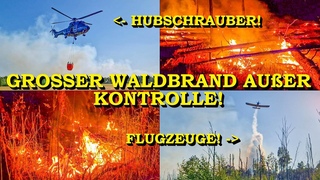 GROSSER WALDBRAND AUER KONTROLLE BER 35 HEKTAR BRENNEN | FEUERWEHR | LSCHFLUGZEUGE | JTERBORG