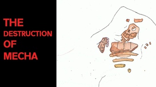 THE DESTRUCTION OF MECHA