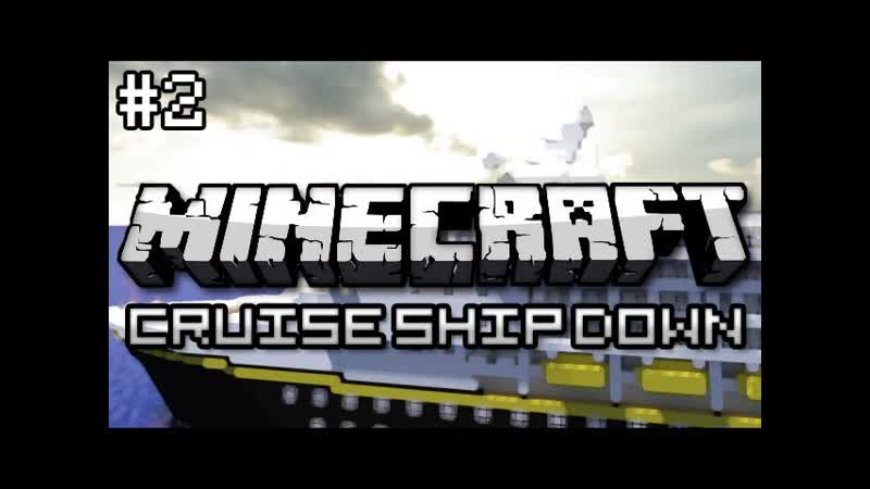 Minecraft: Cruise Ship Down Part 2 The Lower