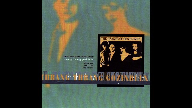 Robert Fripp The League Of Gentlemen Thrang Thrang Gozinbulx