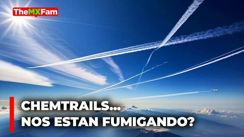 La Verdad Detrás de las Marcas en el Cielo: Chemtrails, The
