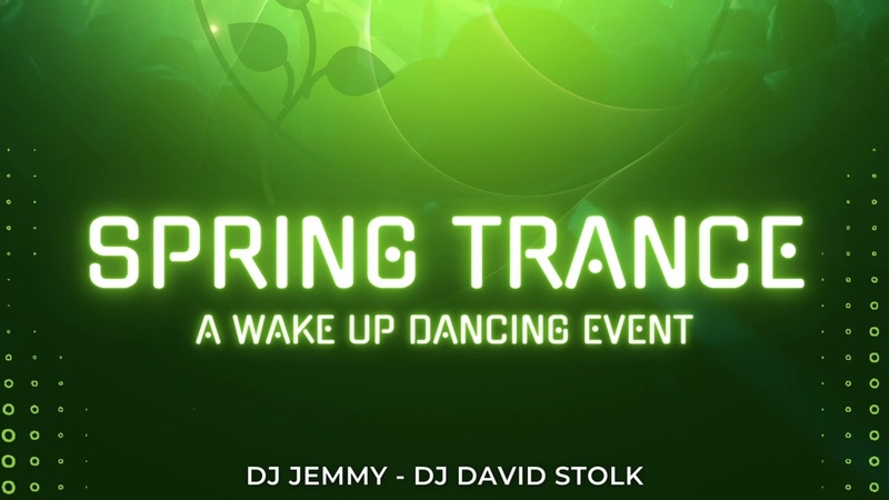 Wake Up Dancing presents Spring Trance 5th May 2023 David Stolk Jemmy B2 B