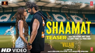 Shaamat (Teaser) - Ek Villain Returns | John,Disha,Arjun,Tara |Ankit,Prince, Mohit, Ektaa| Bhushan K