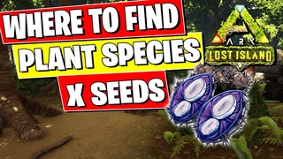 WHERE TO FIND PLANT SPECIES X SEEDS ON THE LOST ISLAND