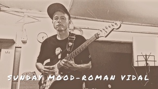 Sunday Mood | ROMAN VIDAL MUSIC