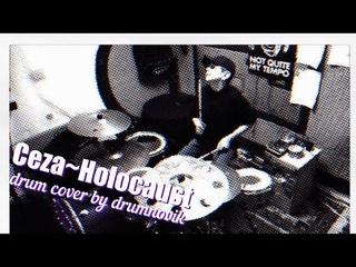 CEZA - Holocaust (drumcover by drumnovik)