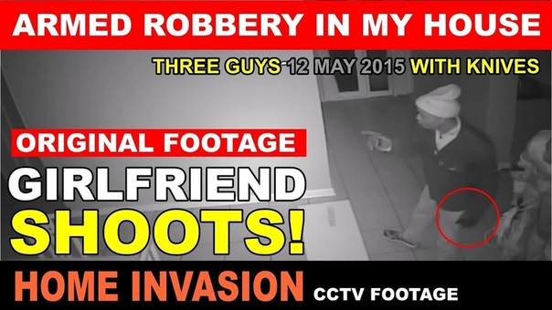 Armed Robbery in my house Girlfriend shoots 12 May
