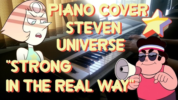 Steven Universe Strong In The Real Way Piano