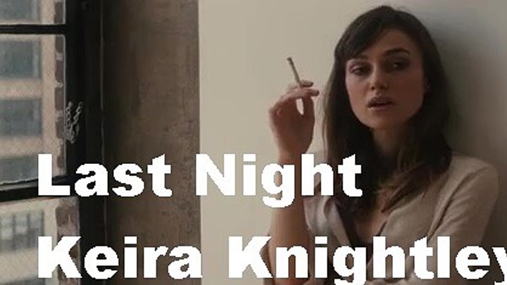 Last Night subtitrare in romana Keira