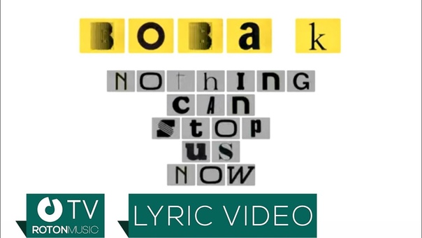Boba K Nothing Can Stop Us Now ( Lyric