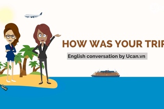 Learn English Conversation: Lesson 11.  How was your trip?