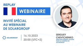 Webinaire SOLARGROUP du 16 10 2023 avec Serguey CHEVTCHENKO