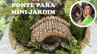 DIY - PONTE DE CIMENTO PARA DECORAO DE MINI JARDIM